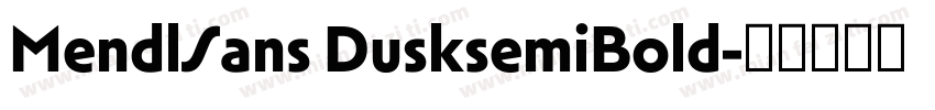 MendlSans DusksemiBold字体转换